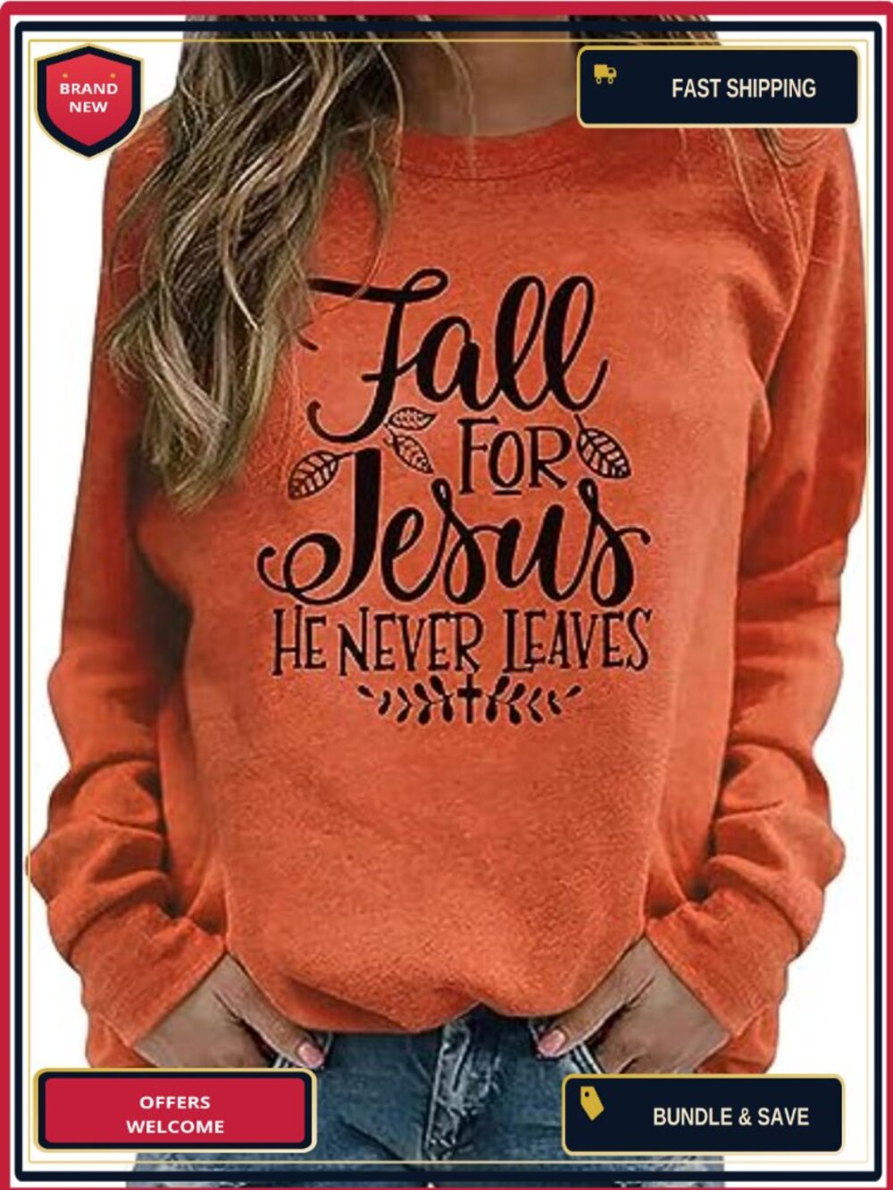 Fall for Jesus He Never Leaves Christian Sweatshirt
